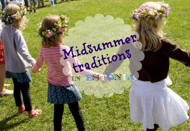 Midsummer traditions in Estonia @HomeLifeAbroad.com #midusmmer #Estonia #midsummertraditions #travel