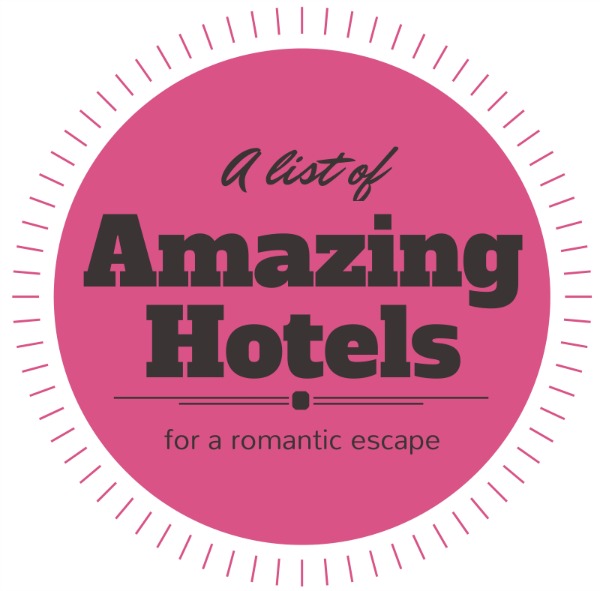 Amazing Hotels for a Romantic Escape @homelifeabroad.com #travel #hotels #romanticescape