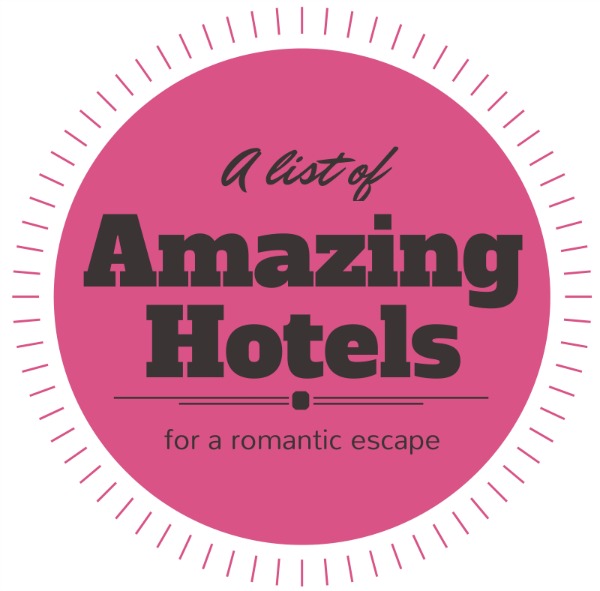 Amazing Hotels for a Romantic Escape @homelifeabroad.com #travel #hotels #romanticescape