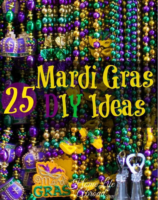 Mardi Gras DIY Ideas @homelifeabroad.com #mardigras #diy