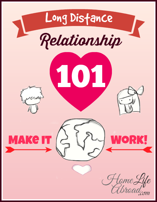 Long Distance Relationship 101: Make it work! @homelifeabroad.com