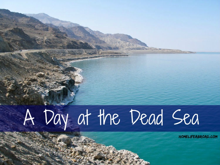 A day at the Dead Sea @homelifeabroad.com