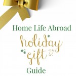 Home Life Abroad Holiday Gift Guide 2014