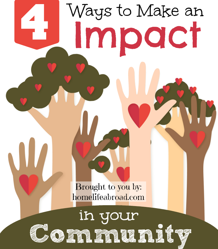 4 Ways to Make an Impact in your Community @homelifeabroad.com #volunteer #community #helpingothers