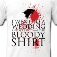 Red Wedding, All I Got Was a Bloody Shirt T-Shirt