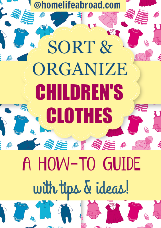 5 Ultimate Tips to Sort & Organize Children's Clothes @homelifeabroad.com #childrensclothing #kidsclothing #organization #laundry