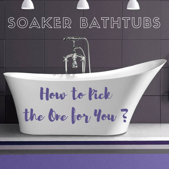 The Renovation Continues: How to Pick the Perfect Soaker tub