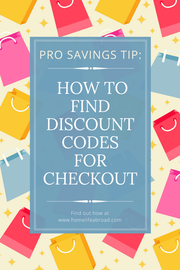 Pro Savings Tip: How to find discount codes for checkout. Find out how at @homelifeabroad #money #budget #discountcode #onlineshopping #checkout #savings