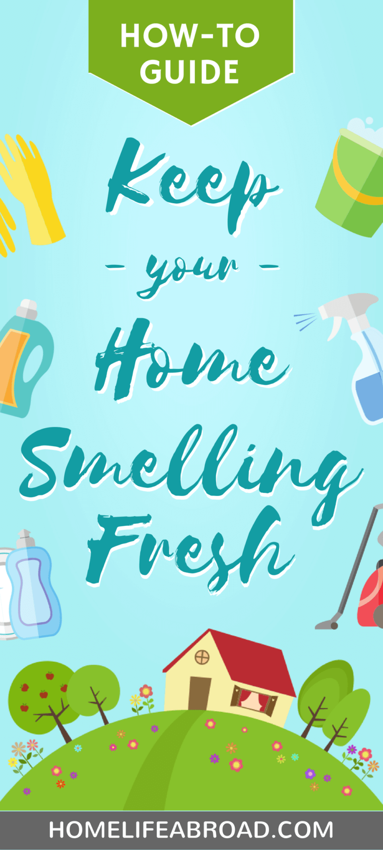5 Tips to Keep Your Home Smelling Fresh Home Life Abroad