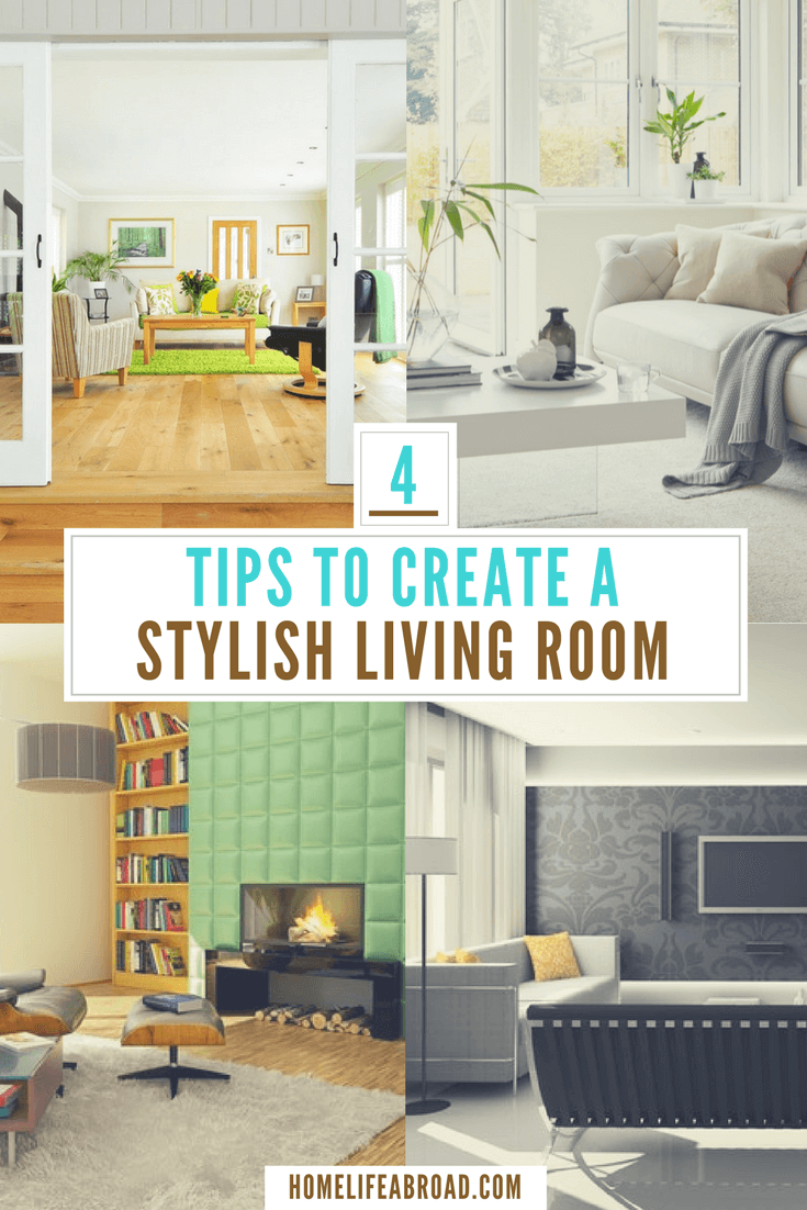 4 Tips to Create a Stylish Living Room @homelifeabroad #livingroom #interiordesign