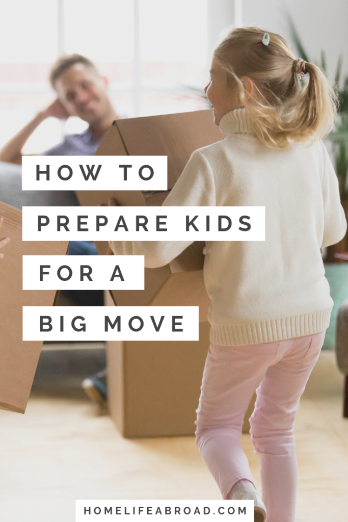 How to Prepare Kids for a Big Move #movingabroad #moving #livingabroad #expats
