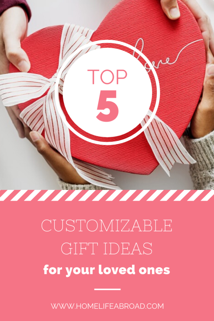 What’s better than a well-thought-out gift? A customized gift! 

Take your gift-giving game to the next level with these 5 customizable gift ideas. 